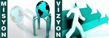 misyon ve vizyon